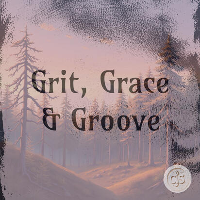 Grit, Grace &amp; Groove